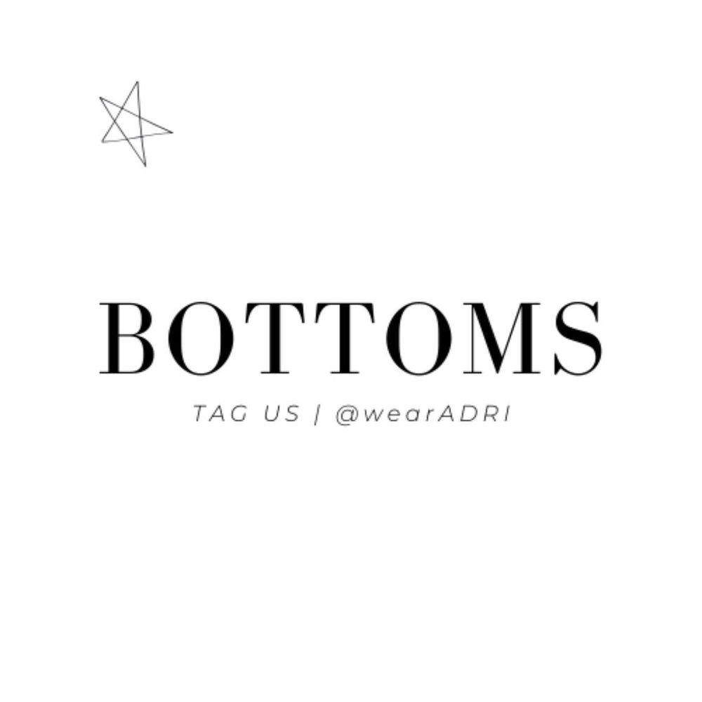 Bottoms | @wearADRI
